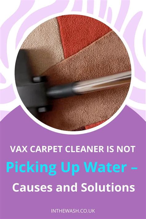 Vax Carpet Cleaner Is Not Picking Up Water –。